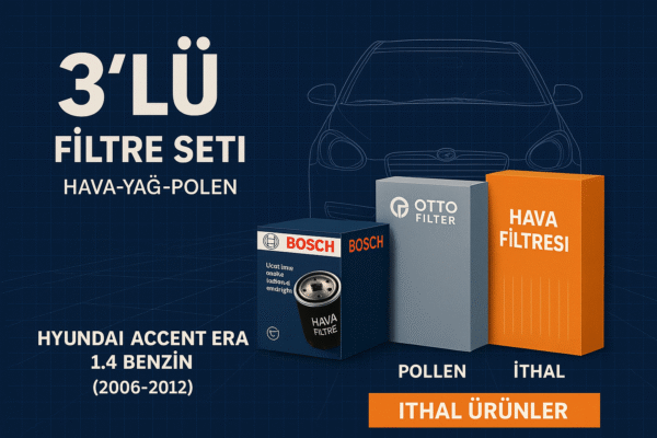 Hyundai Accent Era 1.4 Benzin Filtre Bakım Seti (2006-2012) 3 Lü